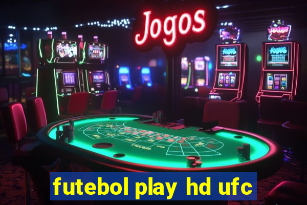 futebol play hd ufc